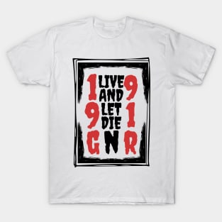 Live And Let Die (Dark version) T-Shirt